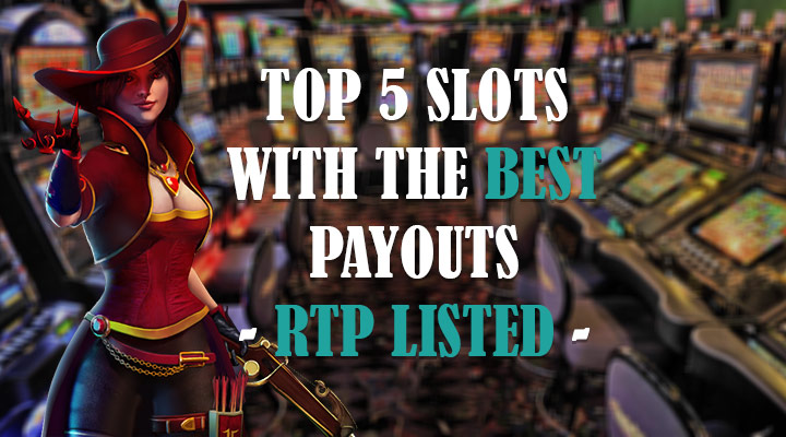 top 5 slots with rtp
