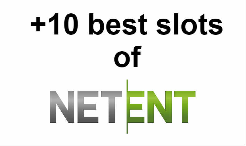 +10 best slots of netentnt